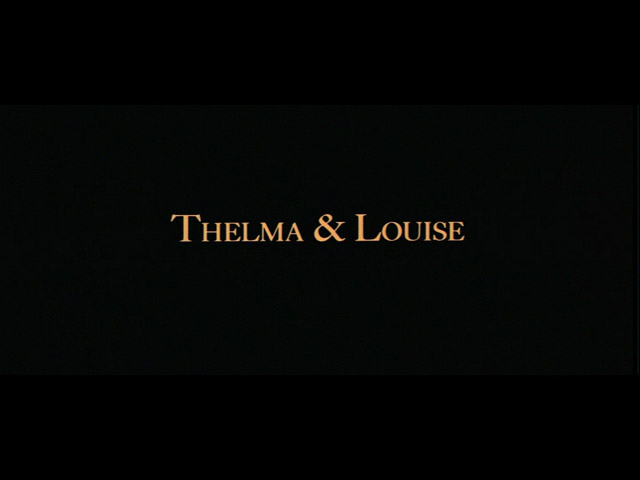 Thelma & Louise Thelma & Louise