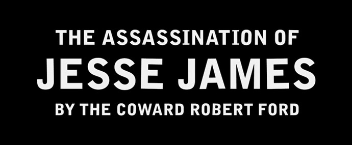 The Assassination of Jesse James by the Coward Robert Ford