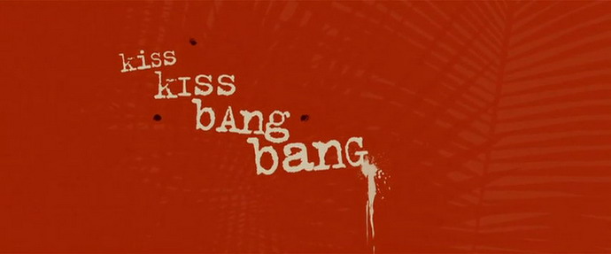 Kiss Kiss Bang Bang