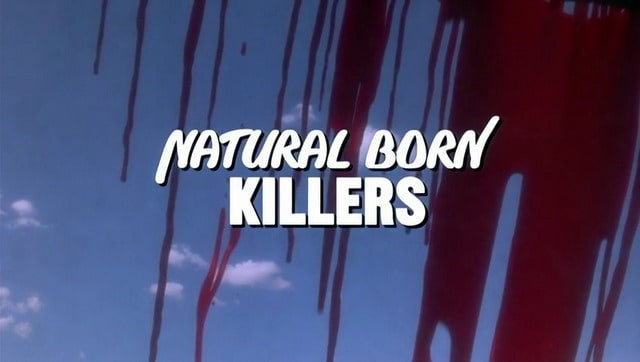 Natural Born Killers