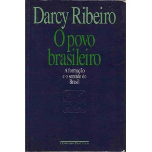 O Povo Brasileiro: A formacao e o sentido do Brasil