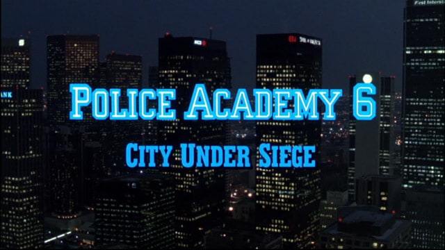 Police Academy 6: City Under Siege