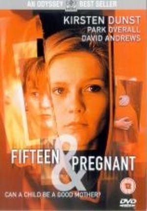 Fifteen and Pregnant