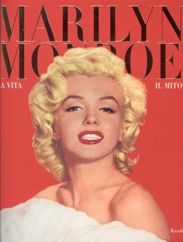 Marilyn Monroe La Vita Il Mito