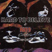 Hard to Believe: Kiss Covers Compilation