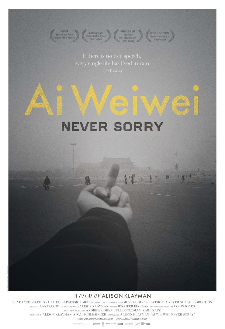 Ai Weiwei: Never Sorry Ai Weiwei: Never Sorry