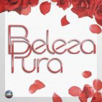 Beleza Pura                                  (2008- )