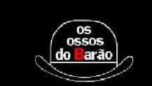 Os Ossos do Barão                                  (1997- )