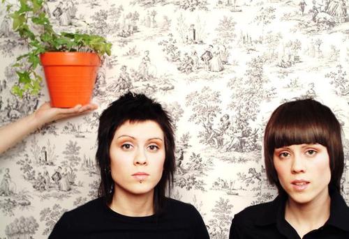 Tegan and Sara