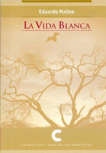 La vida blanca