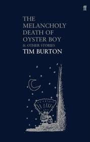 The Melancholy Death Of Oyster Boy & Other Stories.