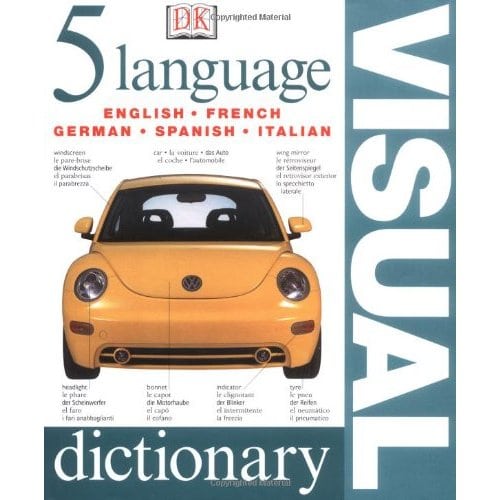 Five Language Visual Dictionary (English, French, German, Spanish and Italian Edition)