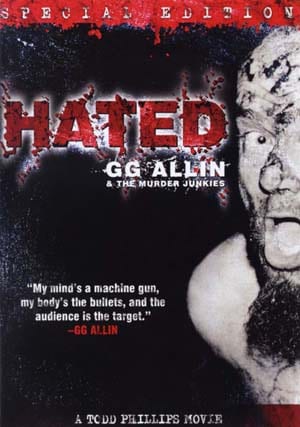 Hated: GG Allin  the Murder Junkies