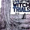 Live at the Witch Trials