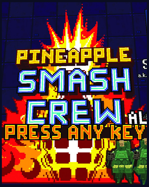 Pineapple Smash Crew