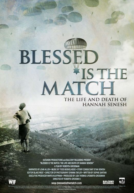 Blessed Is the Match: The Life and Death of Hannah Senesh                                  (2008)