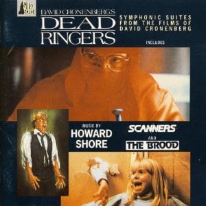 Dead Ringers: Music from the Films of David Cronenberg (Dead Ringers/ Scanners/ The Brood)