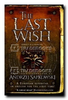 The Last Wish: Introducing The Witcher