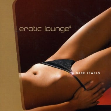 Erotic Lounge, Vol. 4: Bare Jewels