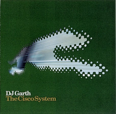 The Cisco System: Mixed By DJ Garth