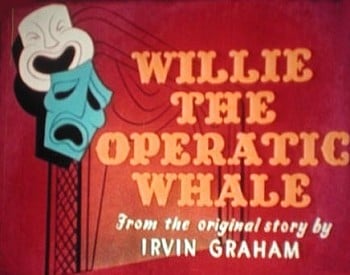Willie The Operatic Whale