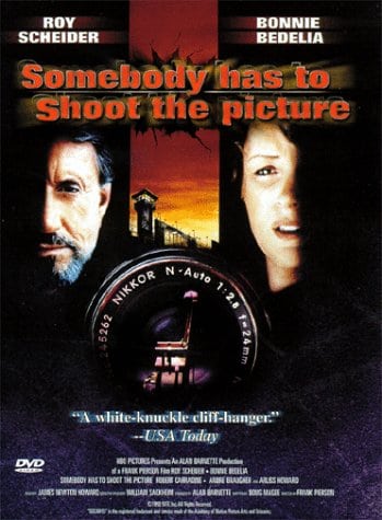 Somebody Has to Shoot the Picture                                  (1990)