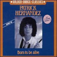 Born To Be Alive Born To Be Alive