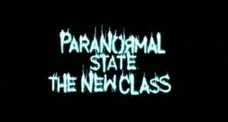 Paranormal State: The New Class