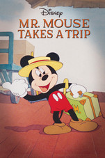 Mr. Mouse Takes a Trip Mr. Mouse Takes a Trip