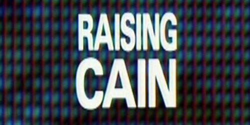 Raising Cain