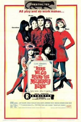 Here We Go Round the Mulberry Bush                                  (1968)