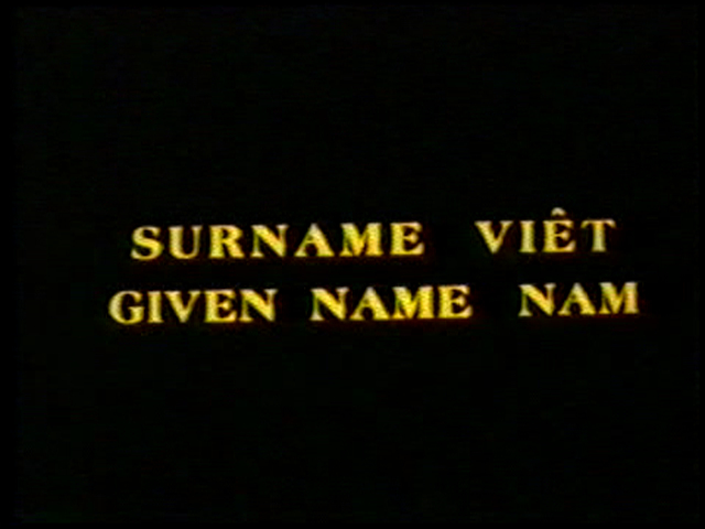 Surname Viet Given Name Nam