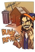 Bum Reviews