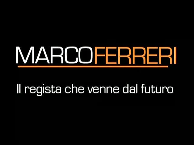 Marco Ferreri: Il regista che venne dal futuro