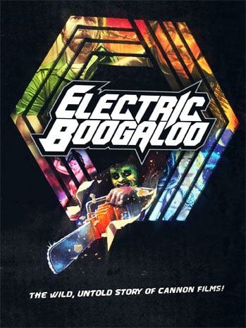 Electric Boogaloo: The Wild, Untold Story of Cannon Films (2014)