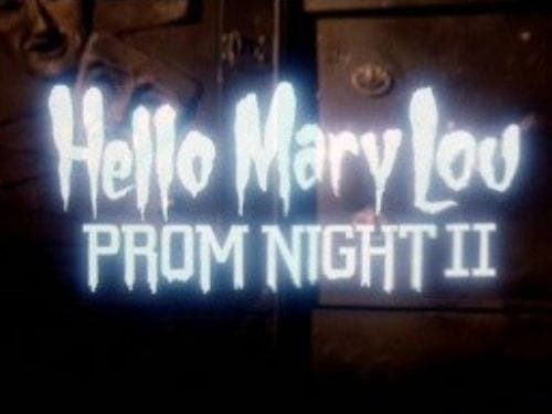 Hello Mary Lou: Prom Night II