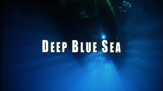 Deep Blue Sea