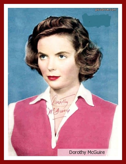 Dorothy McGuire Dorothy McGuire