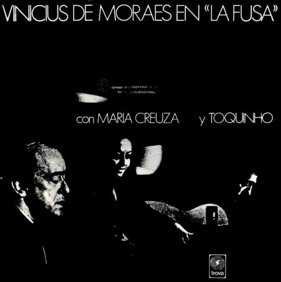 Vinicius de Moraes, Maria Creuza y Toquinho - en La Fusa