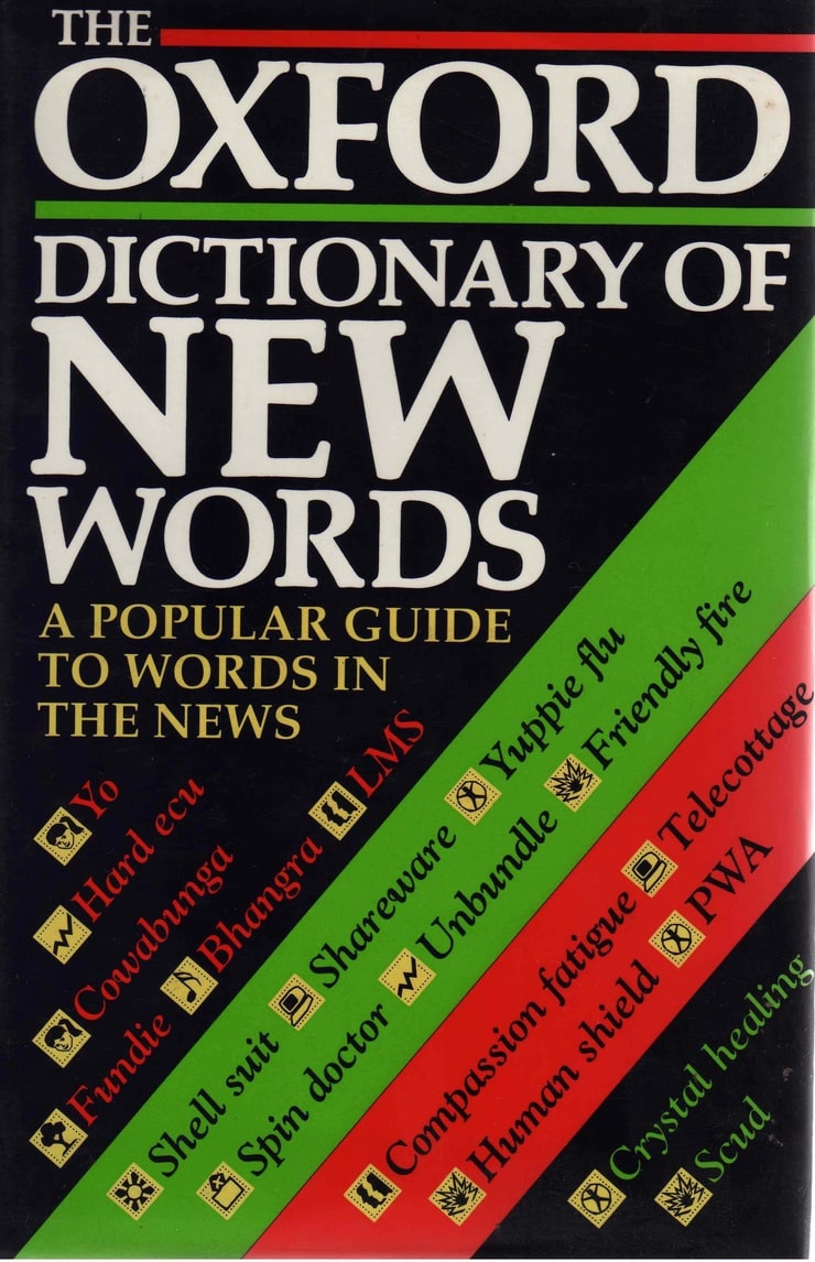 The Oxford Dictionary of New Words: Popular Guide to Words in the News