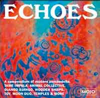 Mojo presents Echoes - A Compendium of Modern Psychedelia