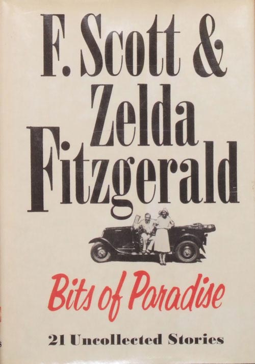 Bits of Paradise: 22 Uncollected Stories By F. Scott and Zelda Fitzgerald