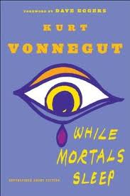 While Mortals Sleep: Unpublished Short Fiction While Mortals Sleep: Unpublished Short Fiction