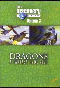 Dragons - A Fantasy Made Real (Best of Discovery Channel Volume 3) Dragons - A Fantasy Made Real (Best of Discovery Channel Volume 3)