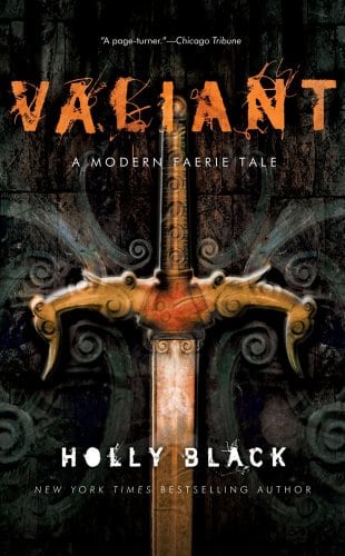 Valiant: A Modern Tale of Faerie (Modern Faerie Tale)