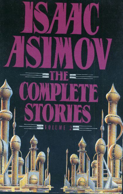Isaac Asimov: The Complete Stories: 2
