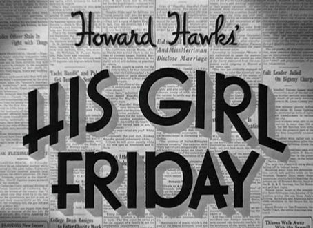 His Girl Friday His Girl Friday