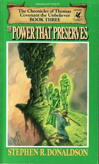 The Power That Preserves (The Chronicles of Thomas Covenant, the Unbeliever #3)
