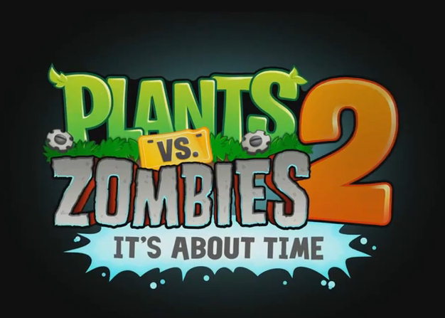 Plants Vs. Zombies 2: It's About Time