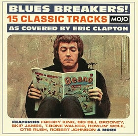 Blues Breakers! 15 classic tracks as covered by Eric Clapton